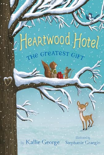 The Greatest Gift (Heartwood Hotel, 2) von Little, Brown Books for Young Readers